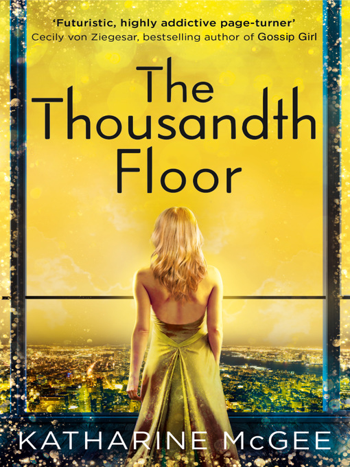 Title details for The Thousandth Floor by Katharine McGee - Available